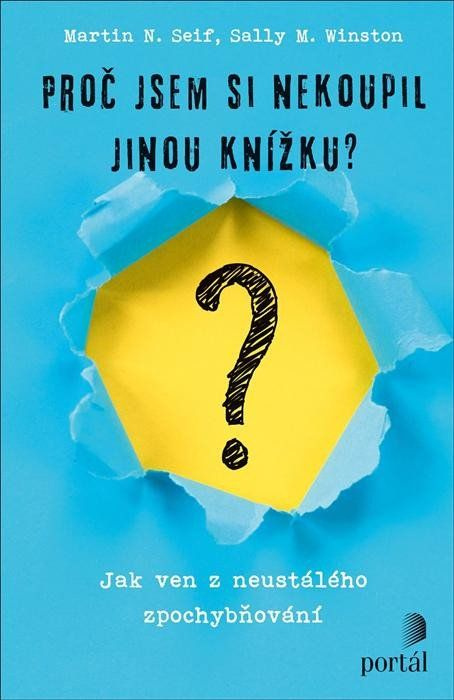 Proč jsem si nekoupil jinou knížku? - Martin N. Seif, Sally M. Winston