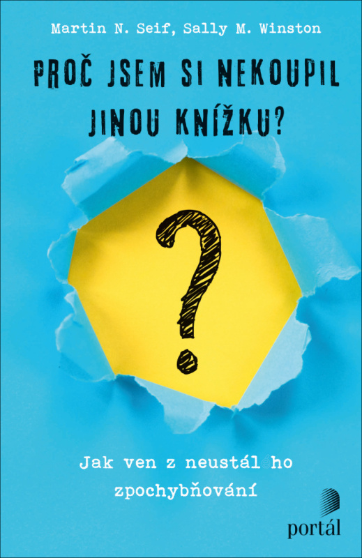 Proč jsem si nekoupil jinou knížku? - Martin N. Seif, Sally M. Winston