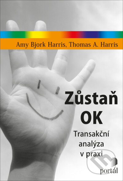 Zůstaň OK - Amy Bjork Harris, Thomas A. Harris