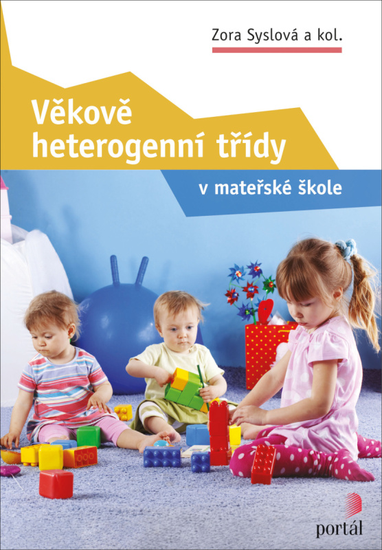 Věkově heterogenní třídy - Zora Syslová, kol.