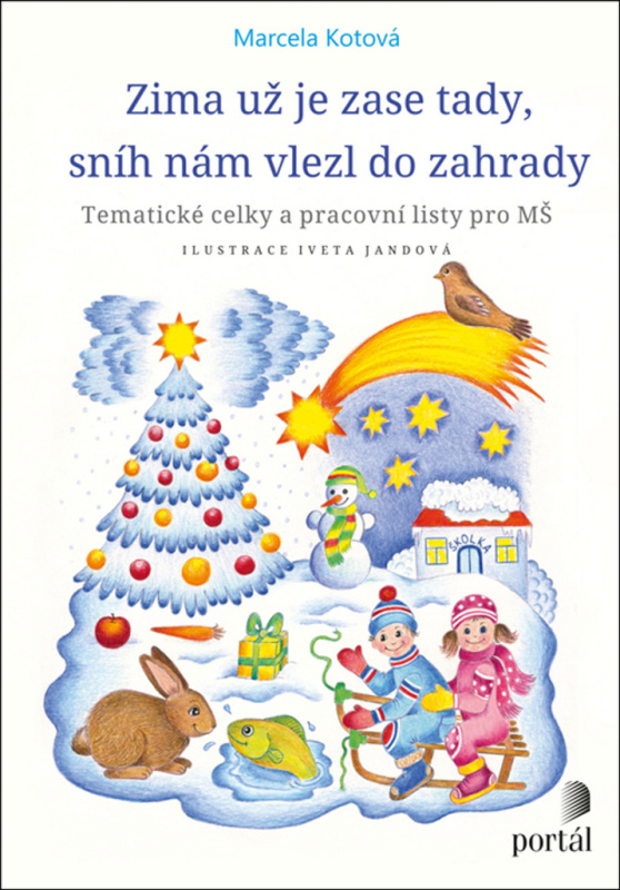 Zima už je zase tady, sníh nám vlezl do zahrady - Marcela Kotová