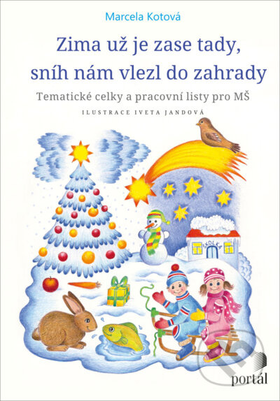 Zima už je zase tady, sníh nám vlezl do zahrady - Marcela Kotová