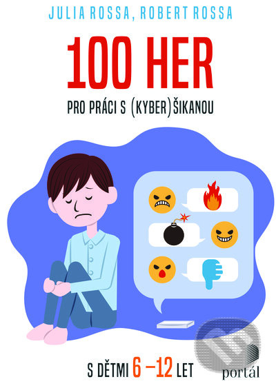 100 her pro práci s (kyber)šikanou - Julia Rossa, Robert Rossa