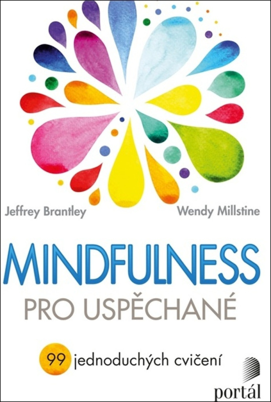 Mindfulness pro uspěchané - Jeffrey Brantley, Wendy Millstine