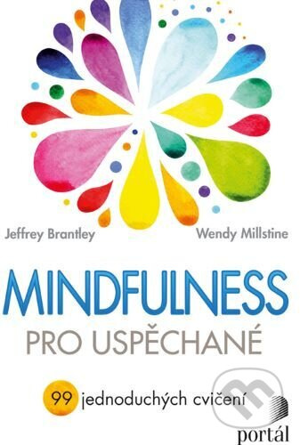 Mindfulness pro uspěchané - Jeffrey Brantley, Wendy Millstine