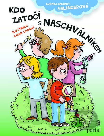 Kdo zatočí s Naschválníkem - Ludmila Bakonyi Selingerová