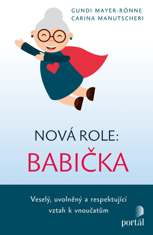 Nová role: babička - Gundi Mayer-Rönne, Carina Manutscheri