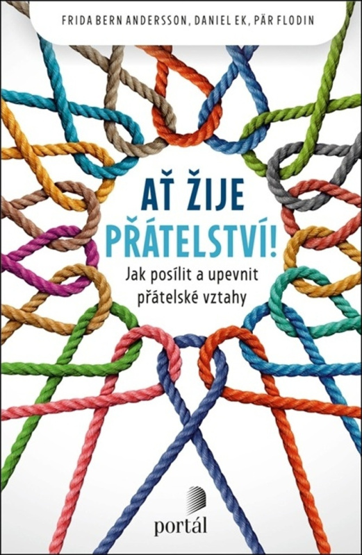 Ať žije přátelství! - Frida Bern, Daniel Ek, Pär Flodin