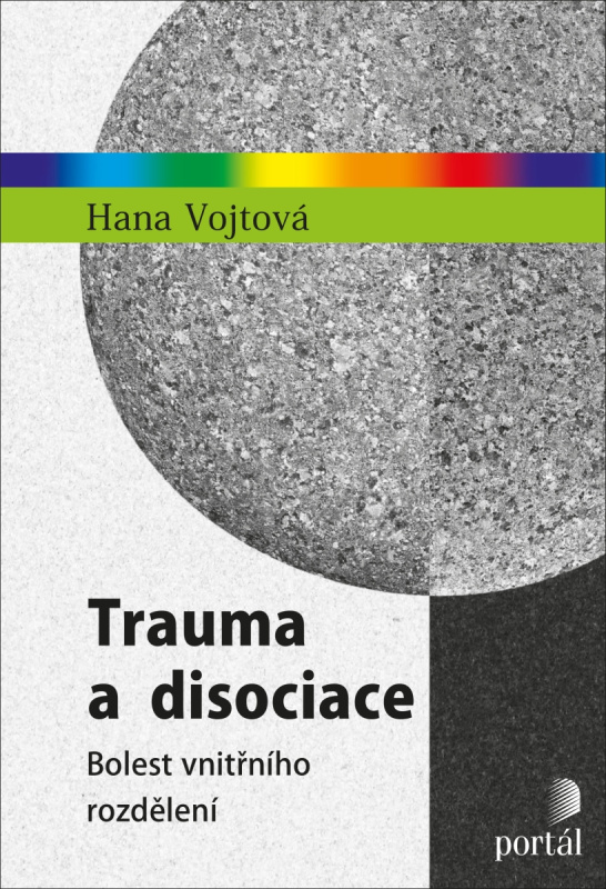 Trauma a disociace - Hana Vojtová