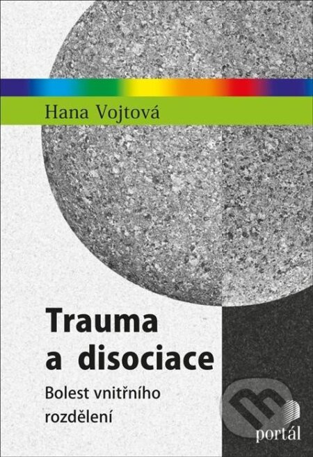 Trauma a disociace - Hana Vojtová