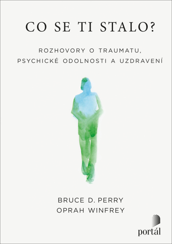Co se ti stalo? - Oprah Winfrey, Bruce D. Perry
