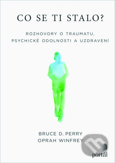 Co se ti stalo? - Oprah Winfrey, Bruce D. Perry