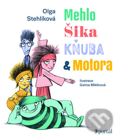 Mehlo, Šika, Kňuba a Motora - Olga Stehlíková