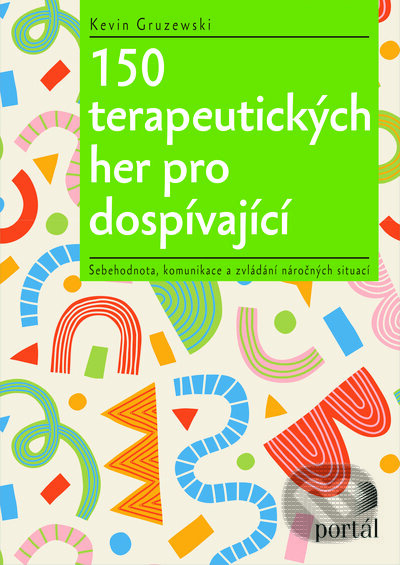 150 terapeutických her pro dospívající - Kevin Gruzewski