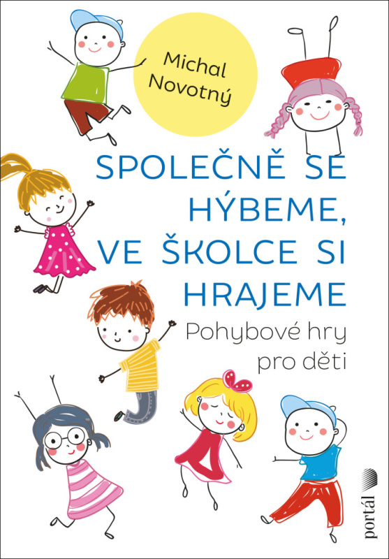Společně se hýbeme, ve školce si hrajeme - Michael Novotný