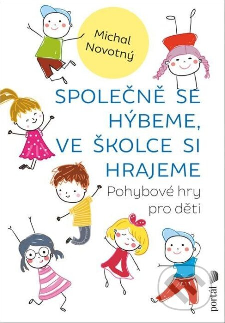 Společně se hýbeme, ve školce si hrajeme - Michael Novotný