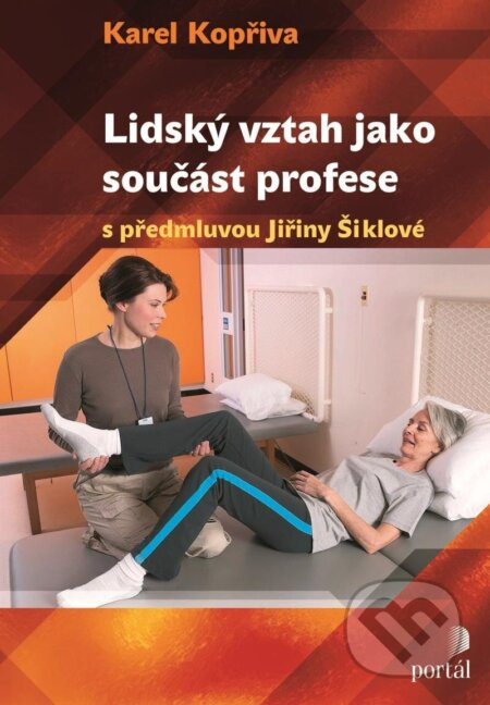 Lidský vztah jako součást profese - Karel Kopřiva