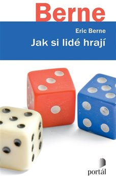 Jak si lidé hrají - Eric Berne
