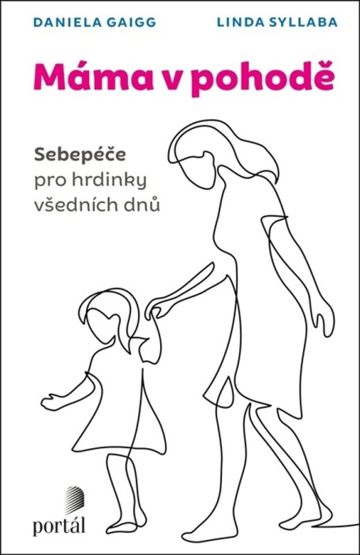Máma v pohodě - Daniela Gaigg, Linda Syllaba