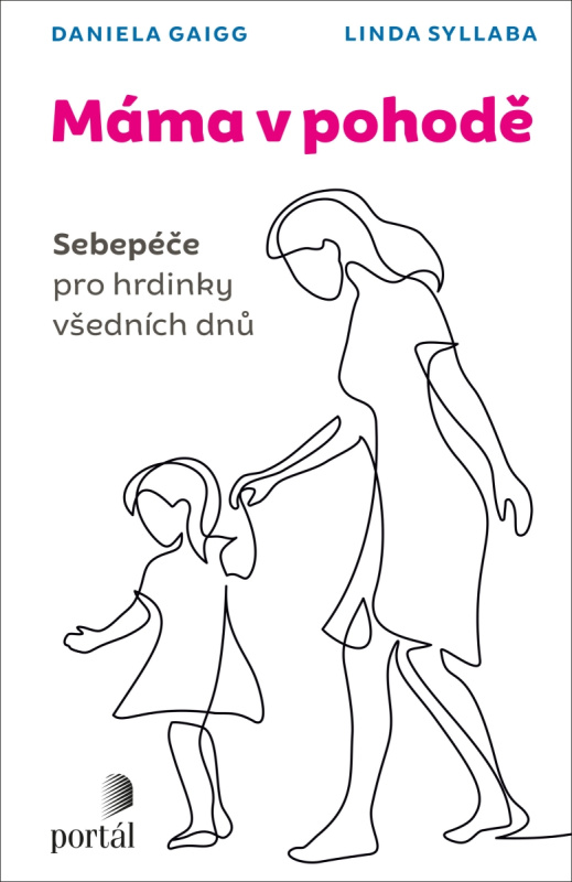 Máma v pohodě - Daniela Gaigg, Linda Syllaba