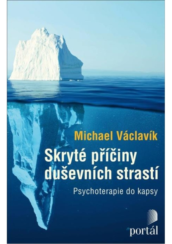 Skryté příčiny duševních strastí - Michael Václavík