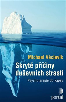Skryté příčiny duševních strastí - Michael Václavík