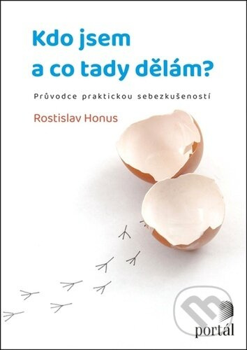 Kdo jsem a co tady dělám? - Rostislav Honus