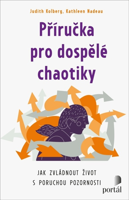 Příručka pro dospělé chaotiky - Kathleen Nadeau, Judith Kolberg