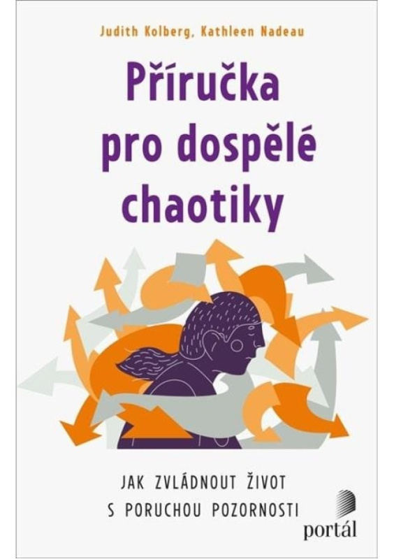 Příručka pro dospělé chaotiky - Kathleen Nadeau, Judith Kolberg