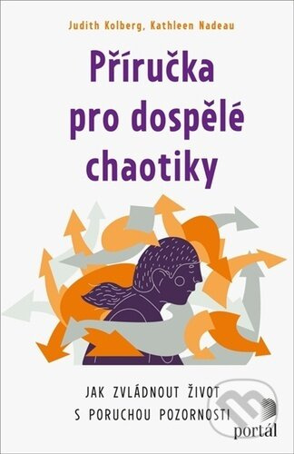 Příručka pro dospělé chaotiky - Kathleen Nadeau, Judith Kolberg
