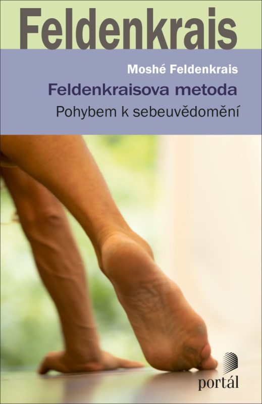 Feldenkraisova metoda - Moshé Feldenkrais