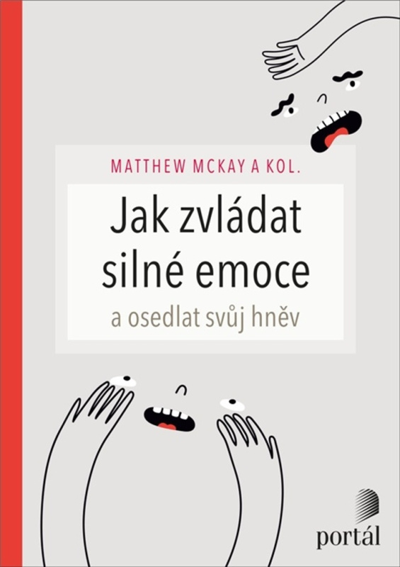 Jak zvládat silné emoce - Matthew McKay, kol.