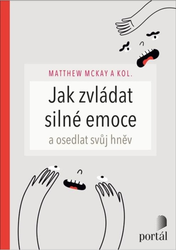 Jak zvládat silné emoce - Matthew McKay, kol.