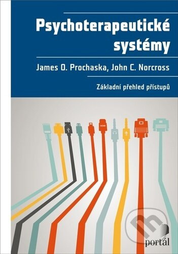 Psychoterapeutické systémy - James O. Prochaska, John C. Norcross