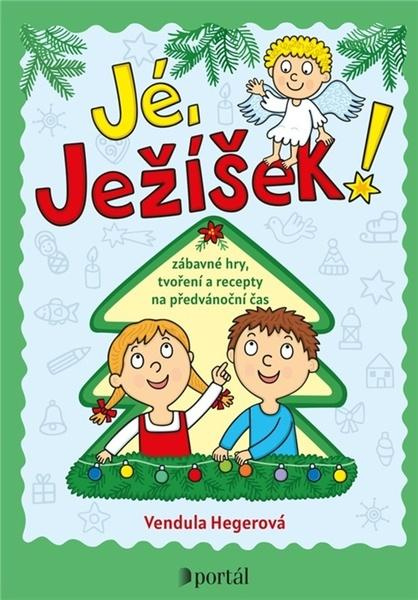 Jé, Ježíšek! - Vendula Hegerová