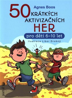 50 krátkých aktivizačních her - Agnes Boos
