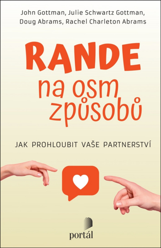 Rande na osm způsobů - John Gottman, Julie Schwartz Gottman, Doug Abrams, Rachel Carlton Abrams