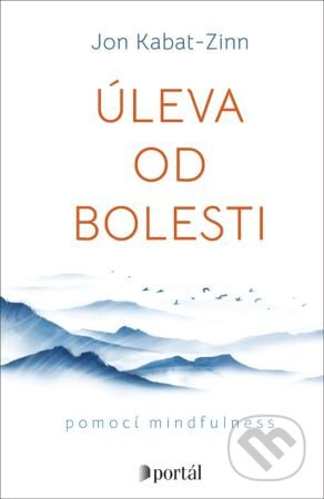 Úleva od bolesti - Jon Kabat-Zinn