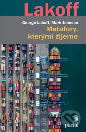 Metafory, kterými žijeme - George Lakoff, Mark Johnson