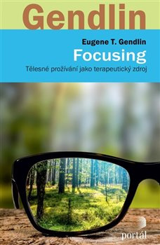 Focusing - Eugen T. Gendlin