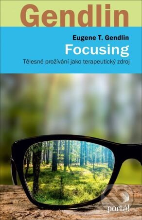 Focusing - Eugen T. Gendlin