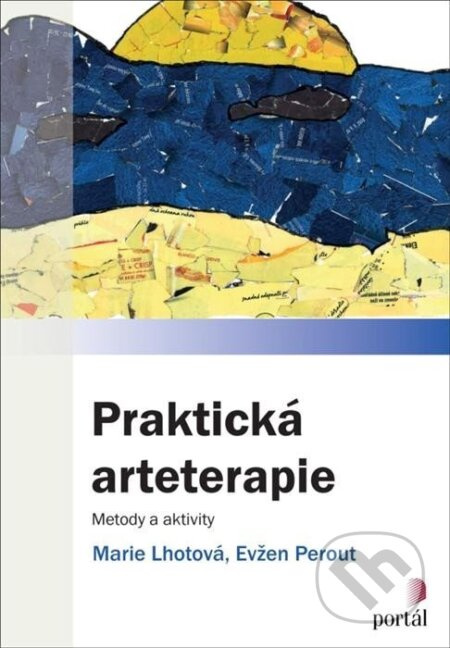 Praktická arteterapie - Marie Gabriela Lhotová, Evžen Perout