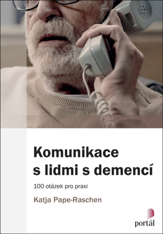 Komunikace s lidmi s demencí - Katja Pape-Raschen