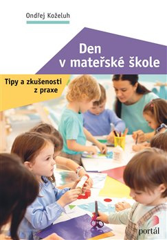 Den v mateřské škole - Ondřej Koželuh