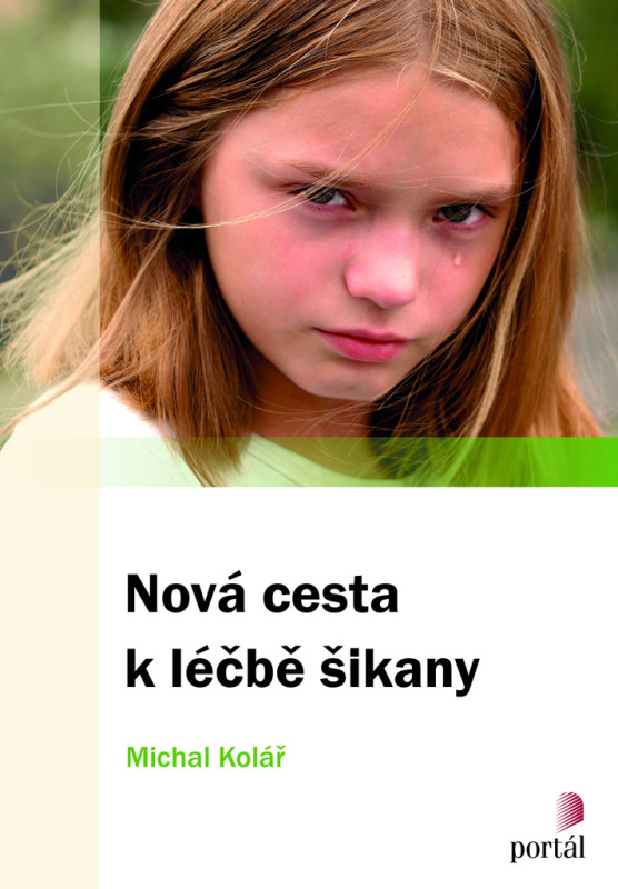 Nová cesta k léčbě šikany - Michal Kolář