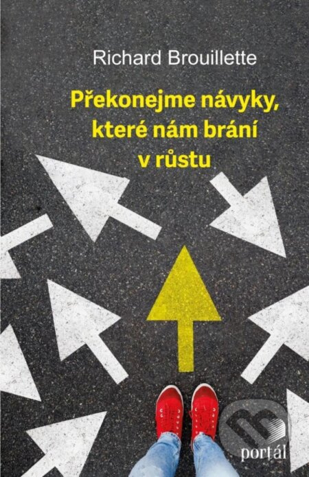Překonejme návyky, které nám brání v růstu - Richard Brouillette
