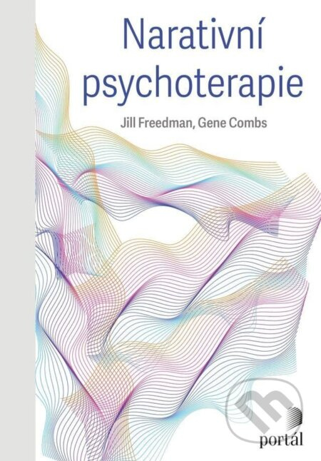 Narativní psychoterapie - Jill Freedman, Gene Combs