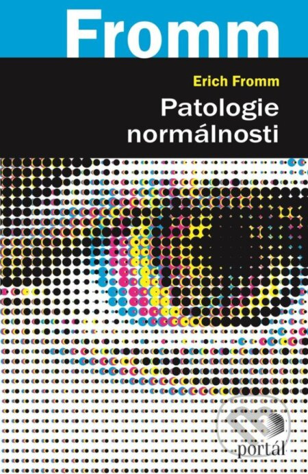 Patologie normálnosti - Erich Fromm