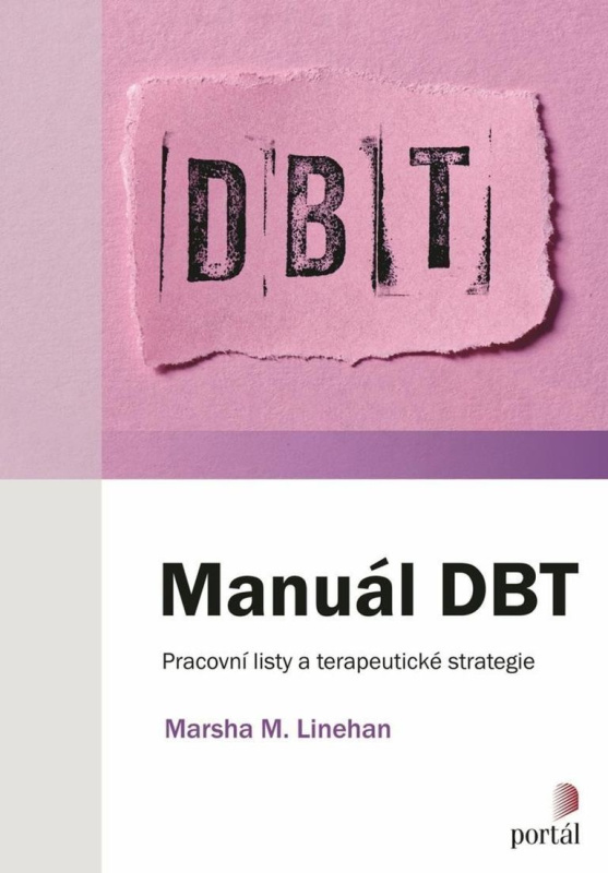 Manuál DBT (Pracovní listy a terapeutické strategie) - kniha z kategorie Psychoterapie
