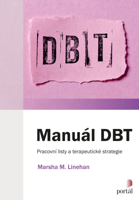 Manuál DBT (Pracovní listy a terapeutické strategie) - kniha z kategorie Psychoterapie